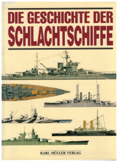 Die Geschichte der Schlachtschiffe (1 St.) Robert Jackson, Karl Müller Verlag